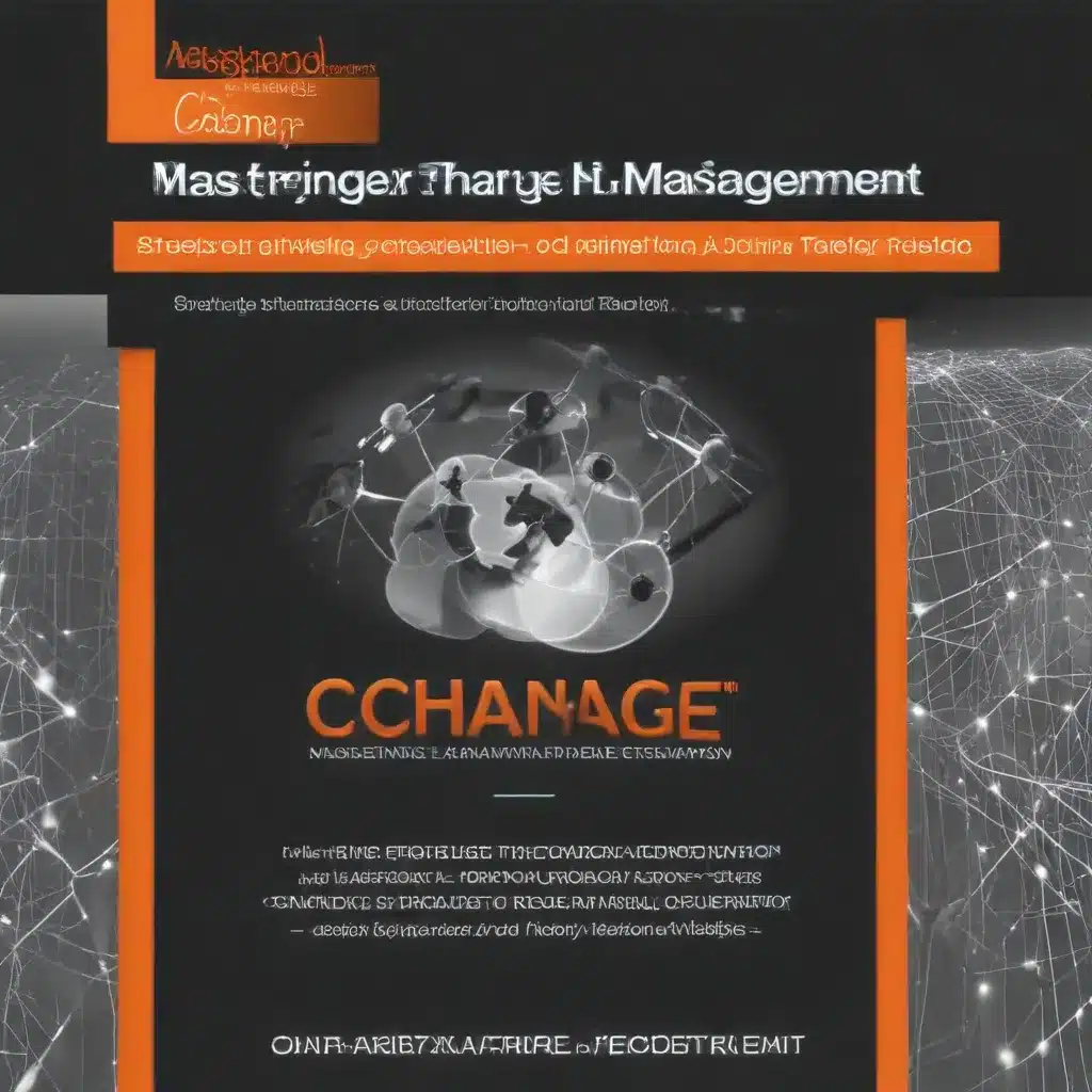 Mastering IT Change Management: Strategies for Navigating Organizational Transformation and Driving Successful Technology Adoption